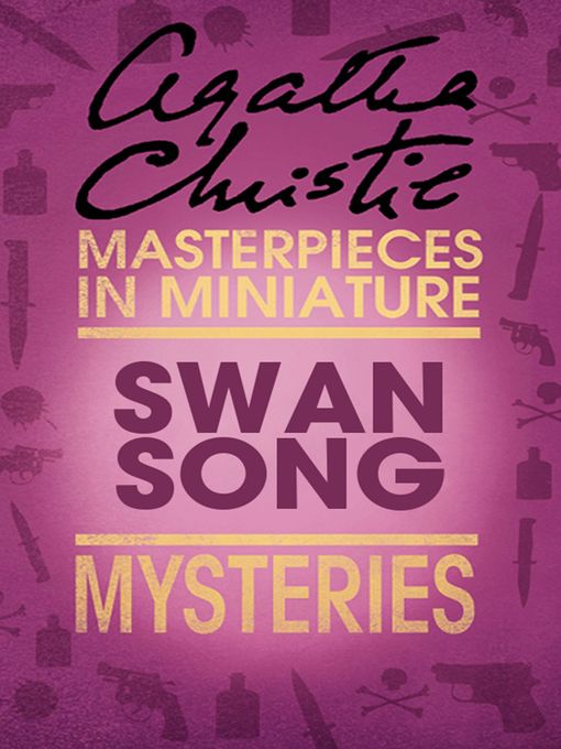 Title details for Swan Song by Agatha Christie - Wait list
